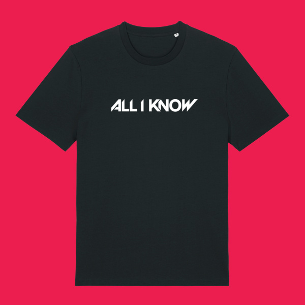 All I Know - T-shirt Thumbnail