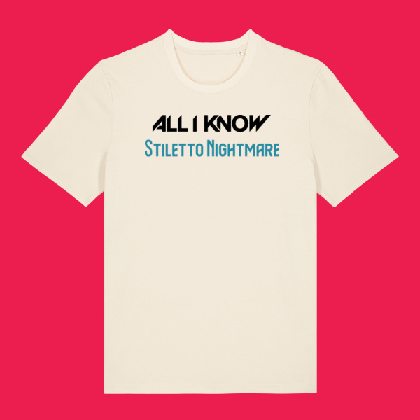 All I Know Stiletto Nightmare T-Shirt Thumbnail